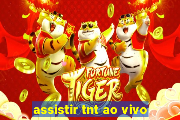 assistir tnt ao vivo